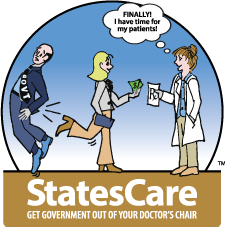StatesCare: Get government out of your doctor's chair